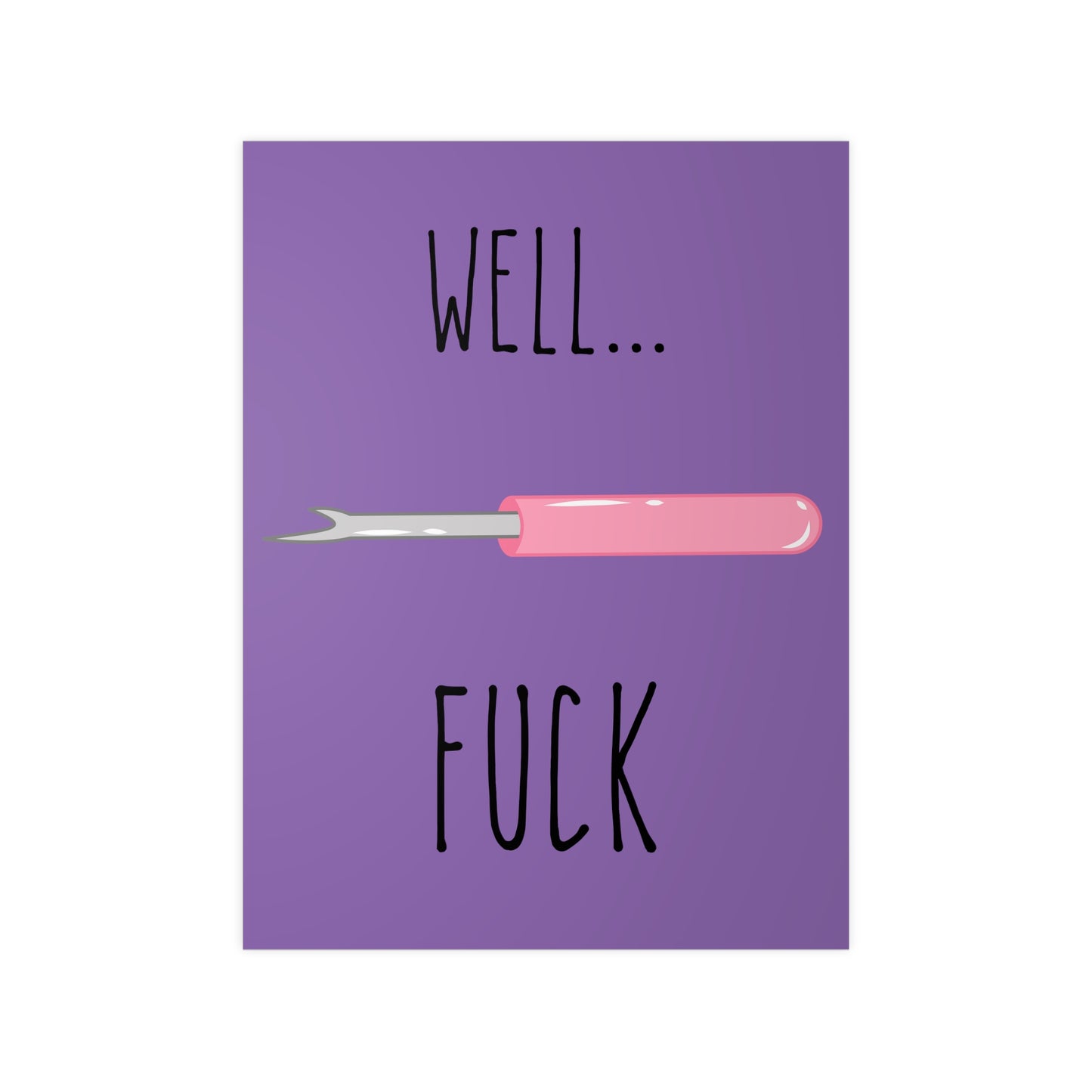 WELL...FUCK Nahtauftrenner Poster