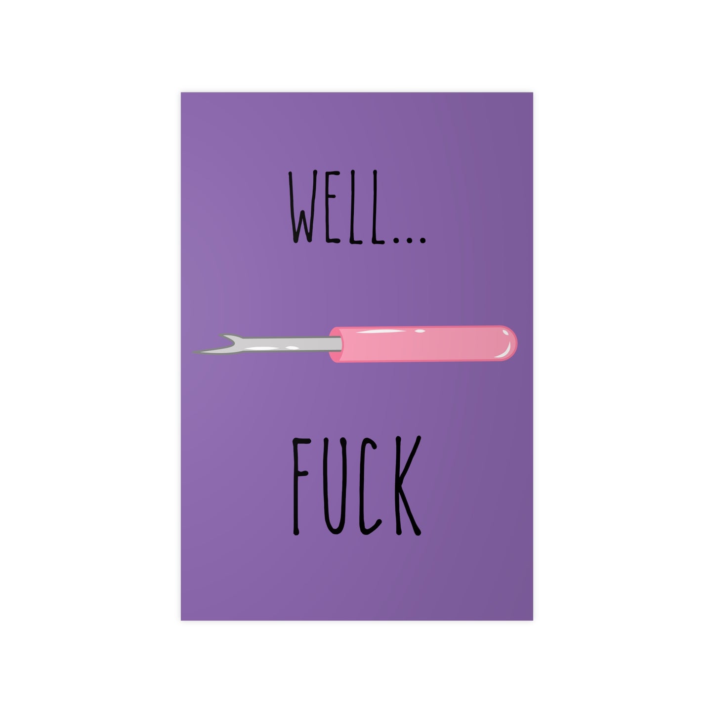 WELL...FUCK Nahtauftrenner Poster
