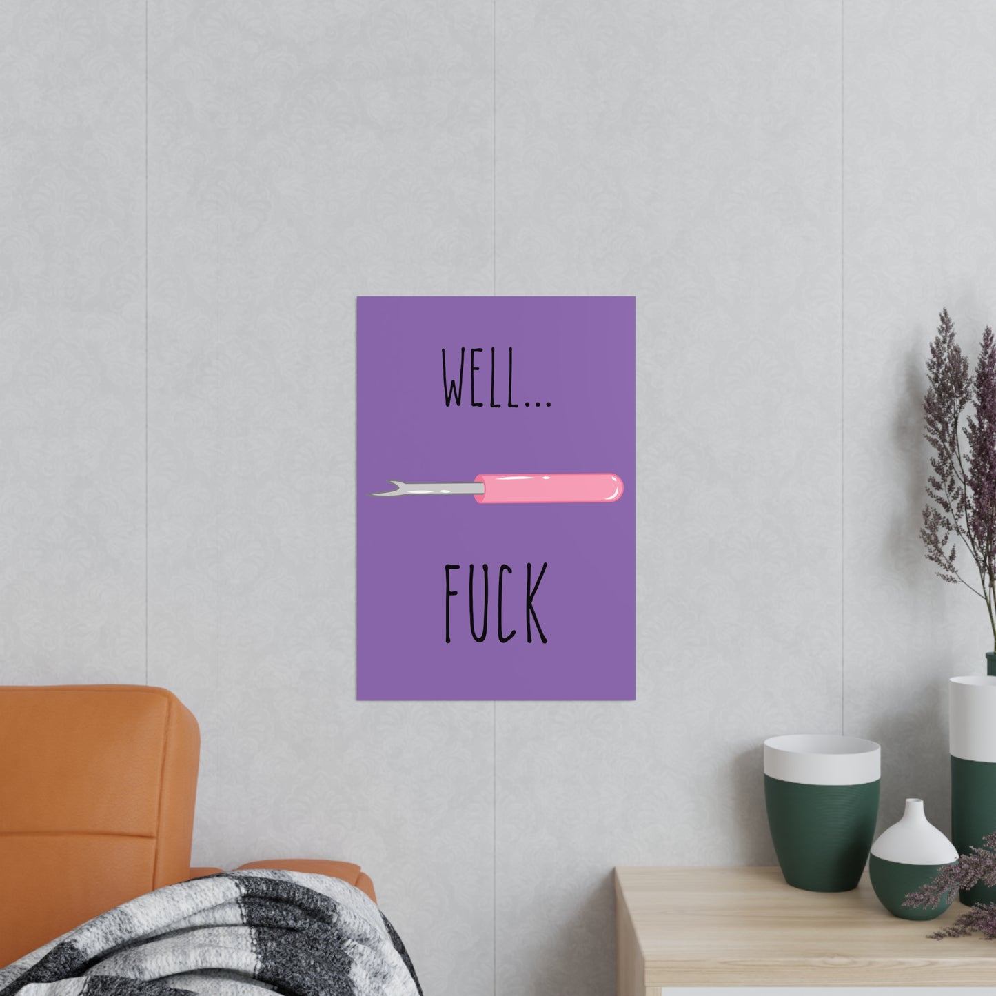 WELL...FUCK Nahtauftrenner Poster