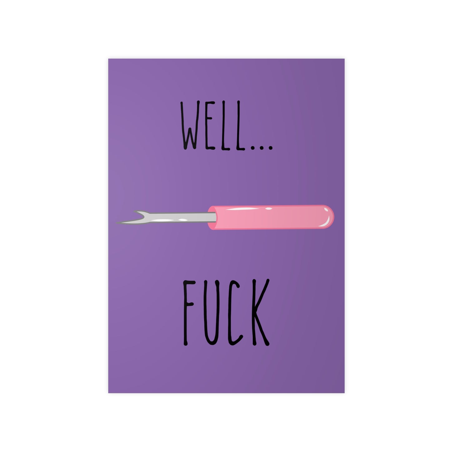WELL...FUCK Nahtauftrenner Poster