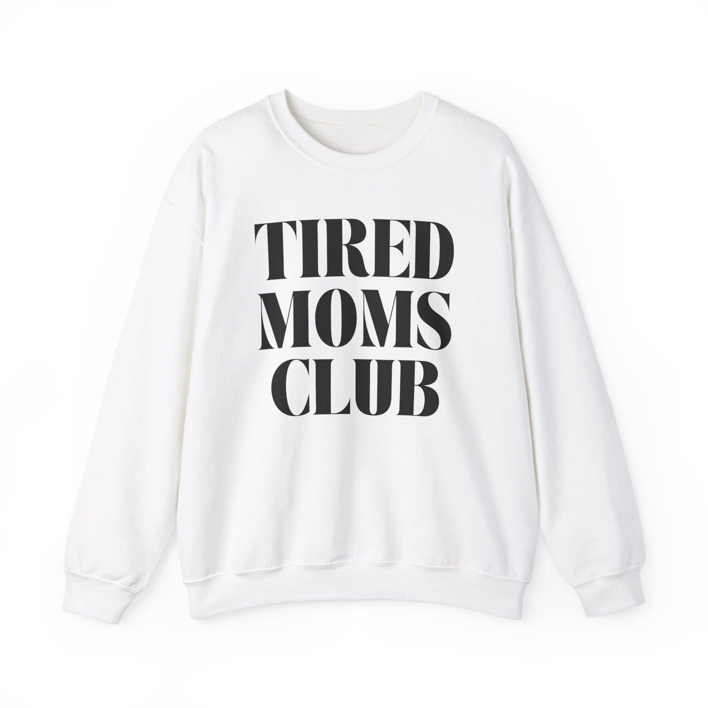 Tired Moms Club Mama Sweatshirt